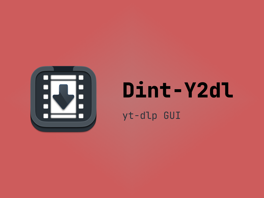 Dint-Y2dl - Free macOS yt-dlp GUI